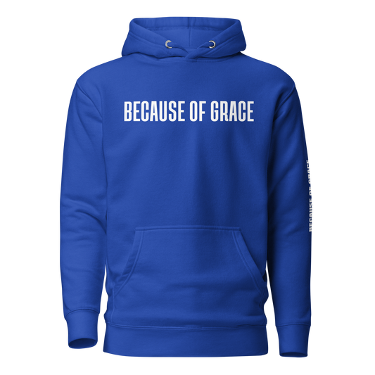 Because of Grace Unisex Hoodie